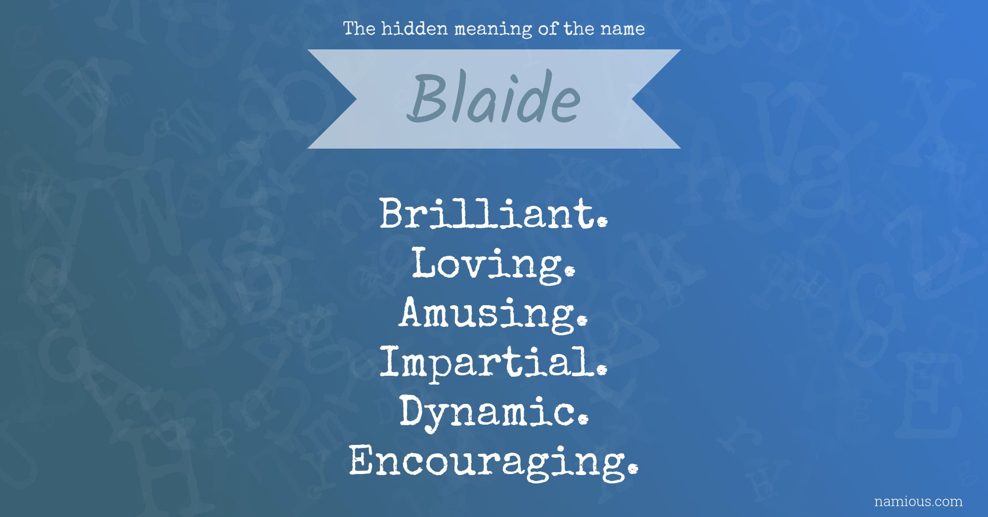 The hidden meaning of the name Blaide