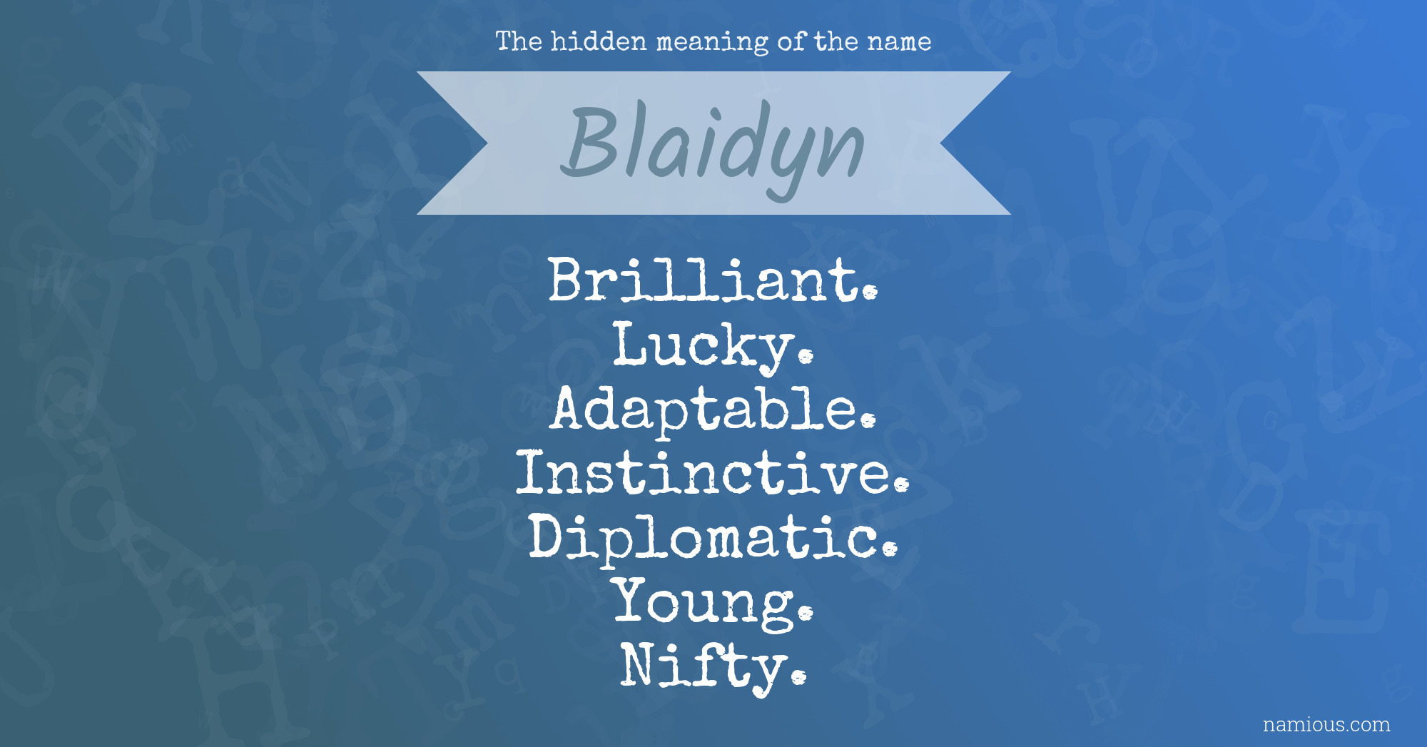 The hidden meaning of the name Blaidyn