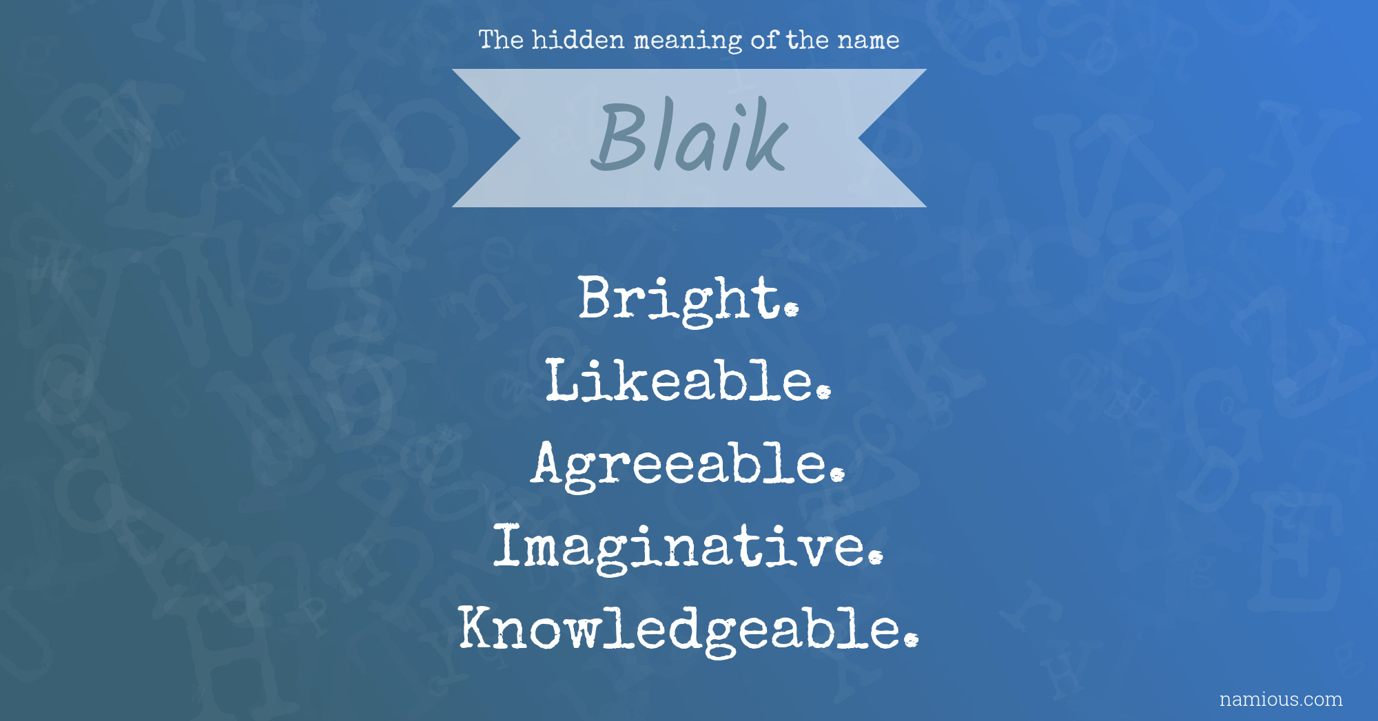 The hidden meaning of the name Blaik