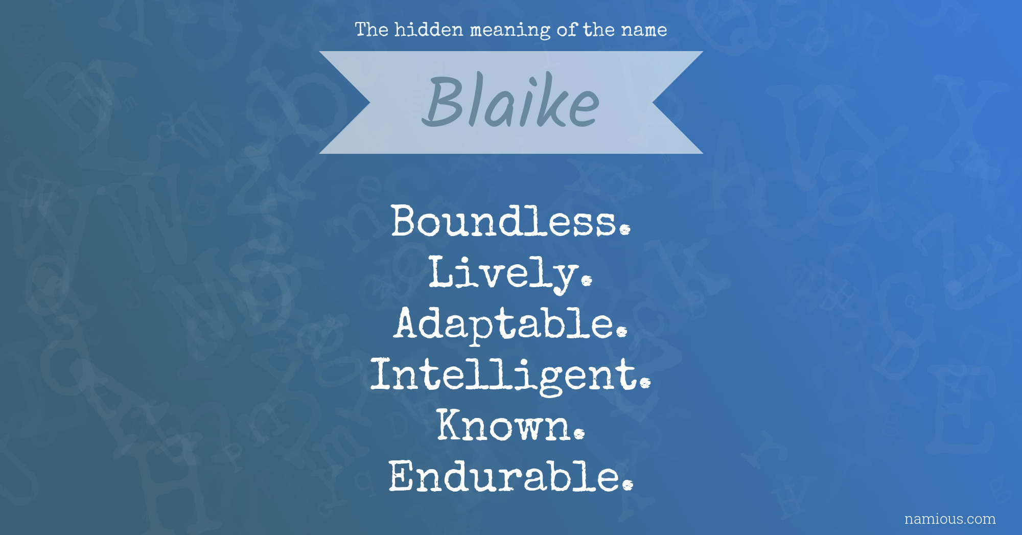 The hidden meaning of the name Blaike