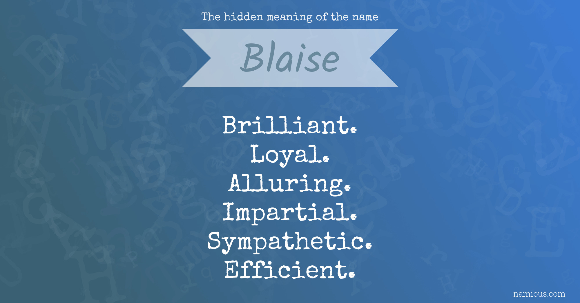 The hidden meaning of the name Blaise