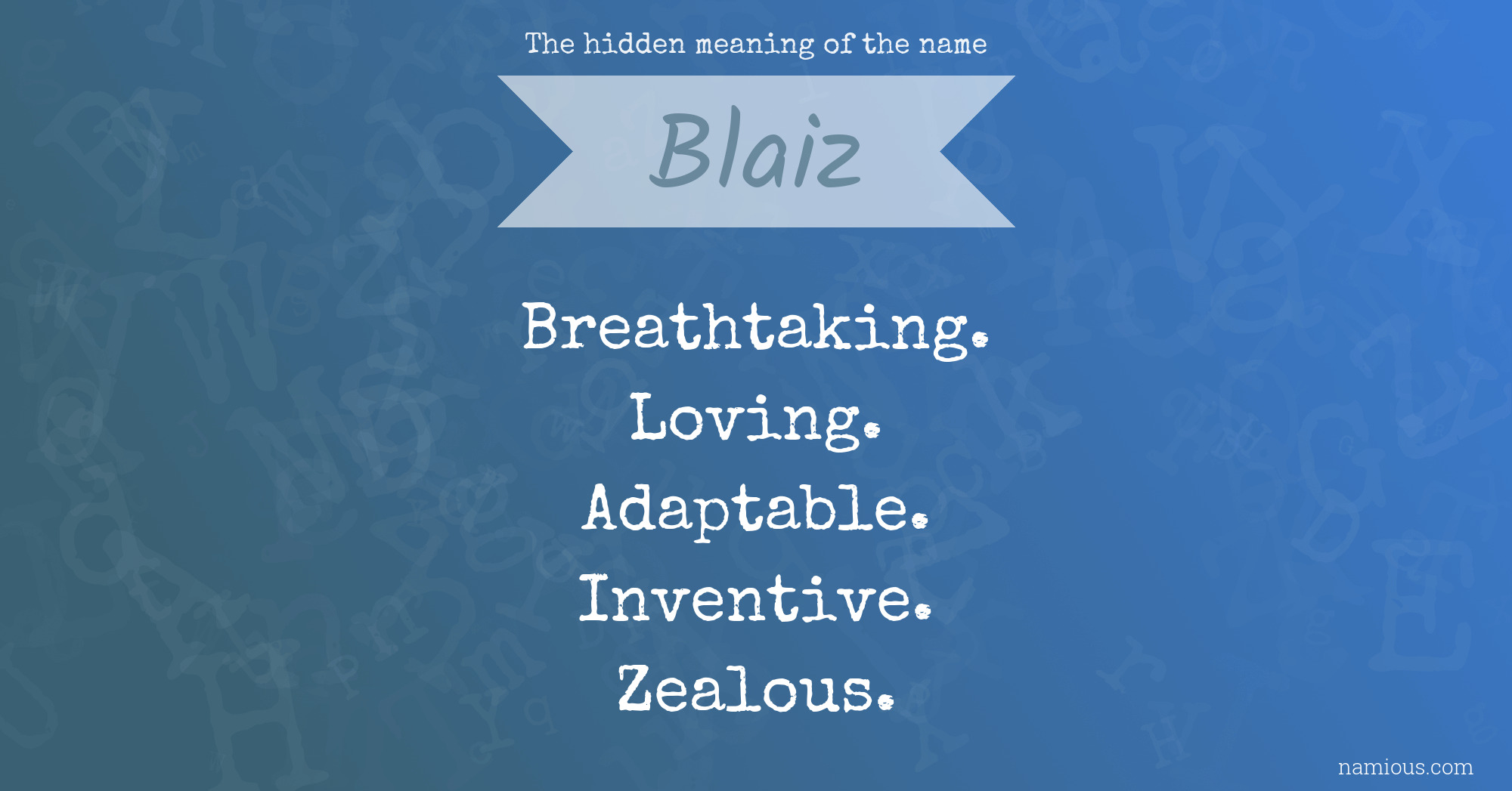 The hidden meaning of the name Blaiz