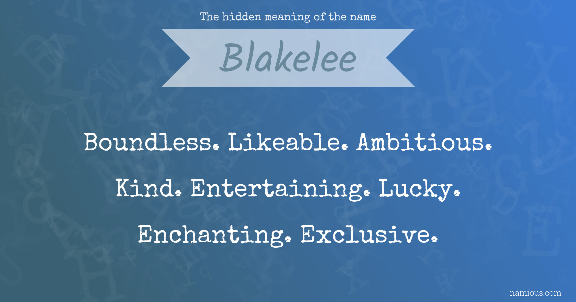 The hidden meaning of the name Blakelee