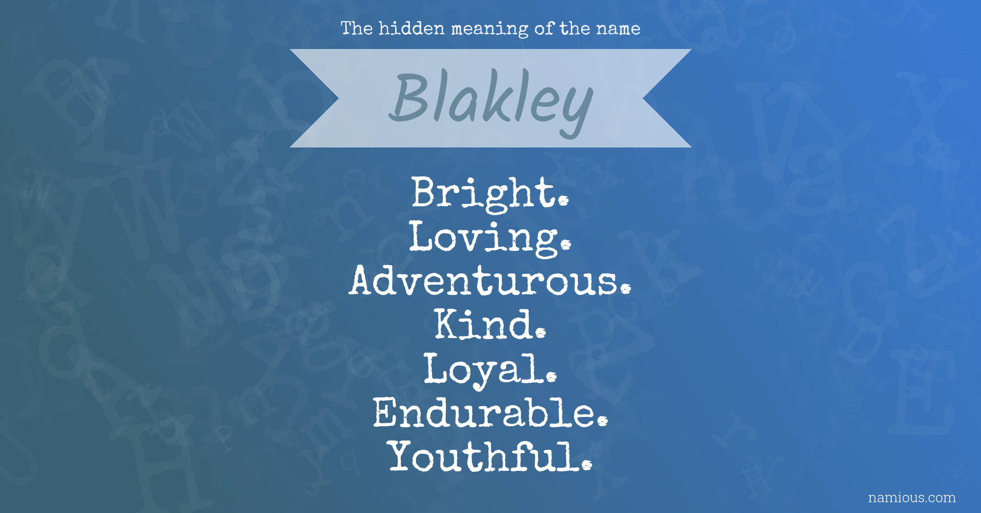 The hidden meaning of the name Blakley