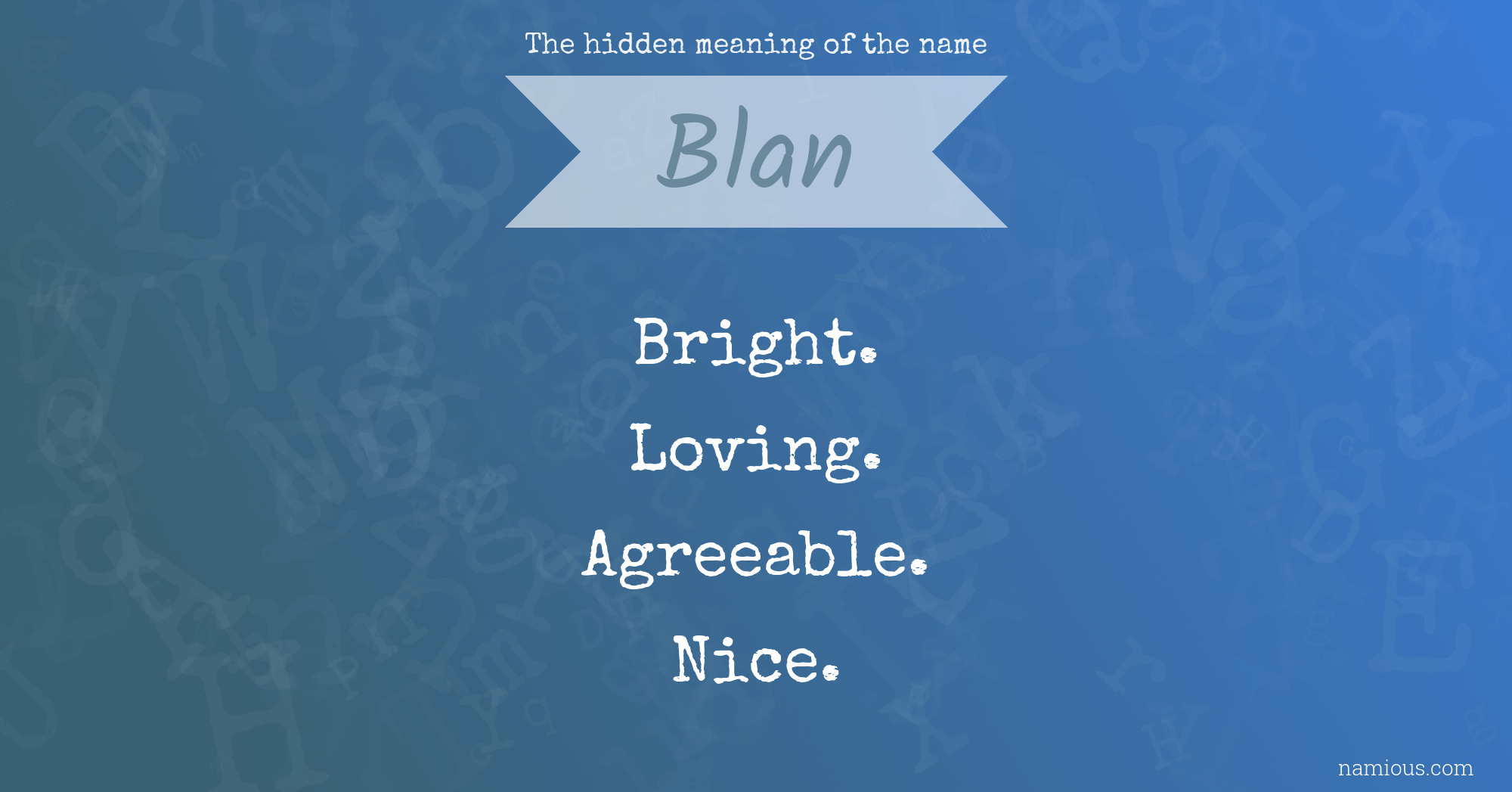 The hidden meaning of the name Blan