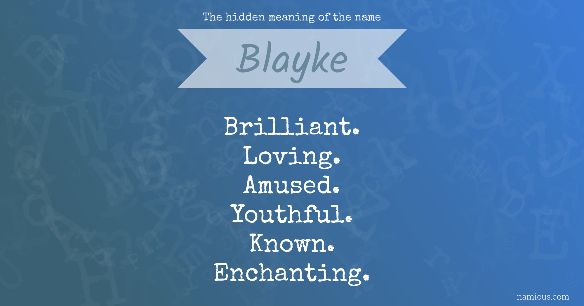The hidden meaning of the name Blayke