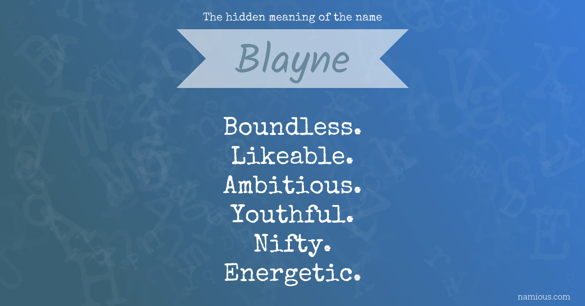 The hidden meaning of the name Blayne