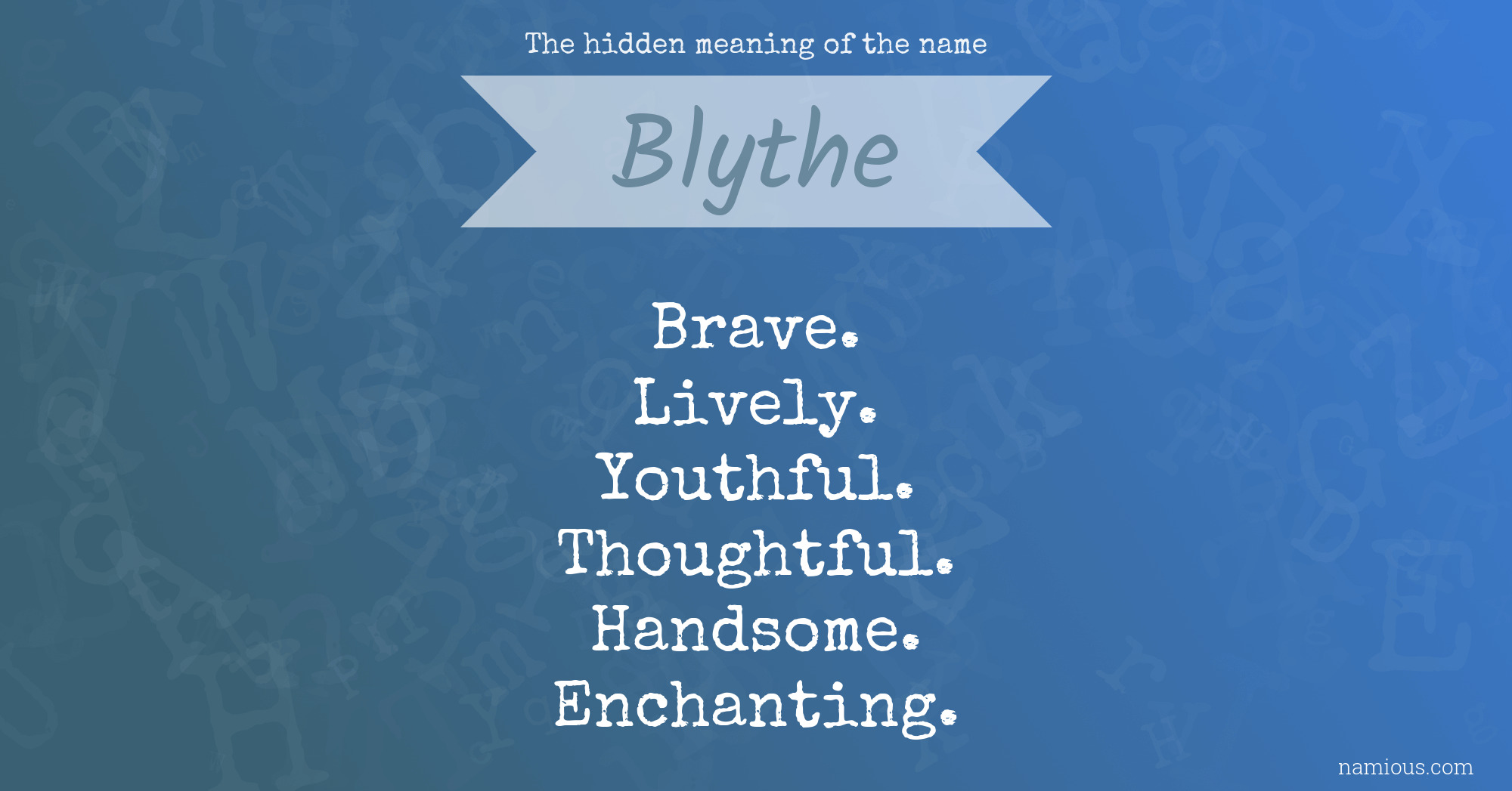 The hidden meaning of the name Blythe