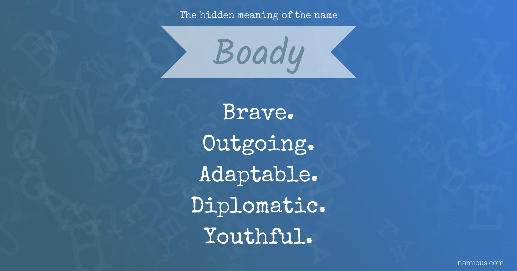 The hidden meaning of the name Boady