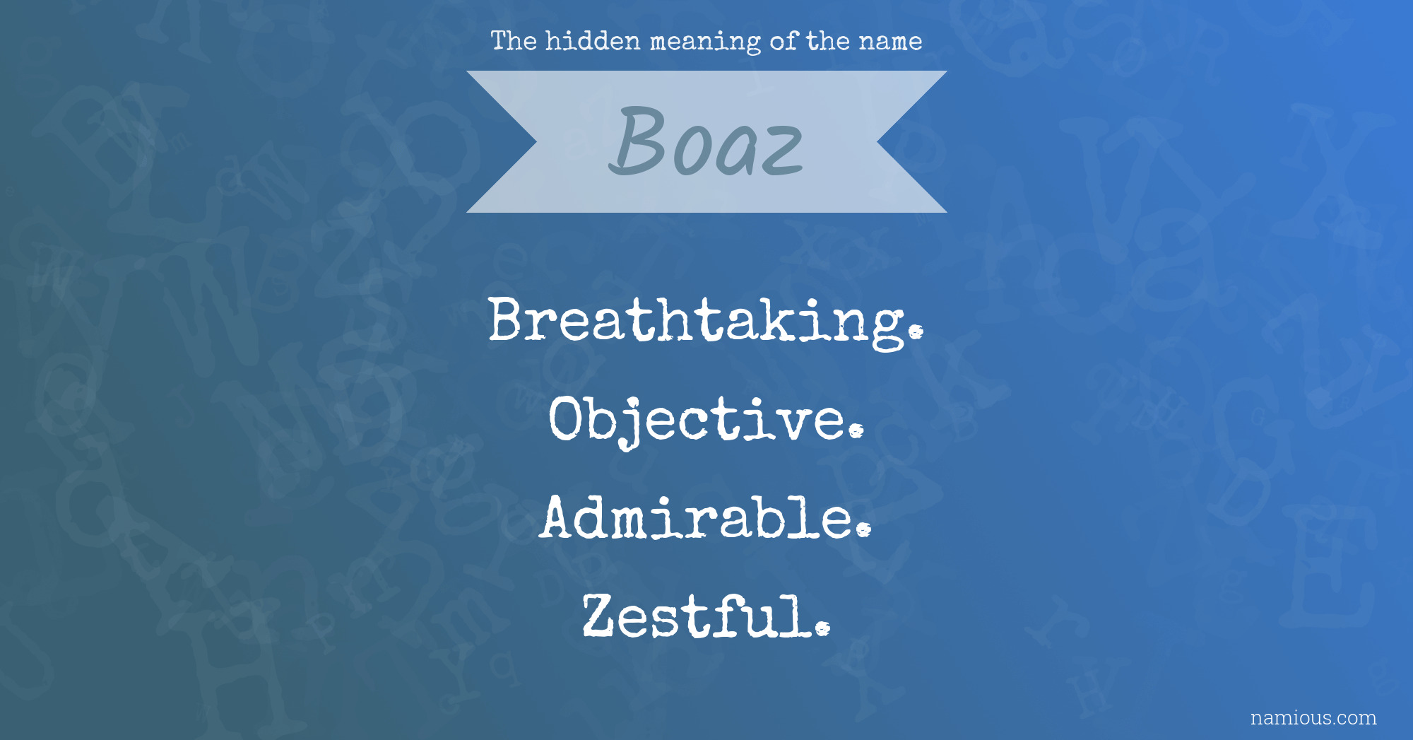 The hidden meaning of the name Boaz