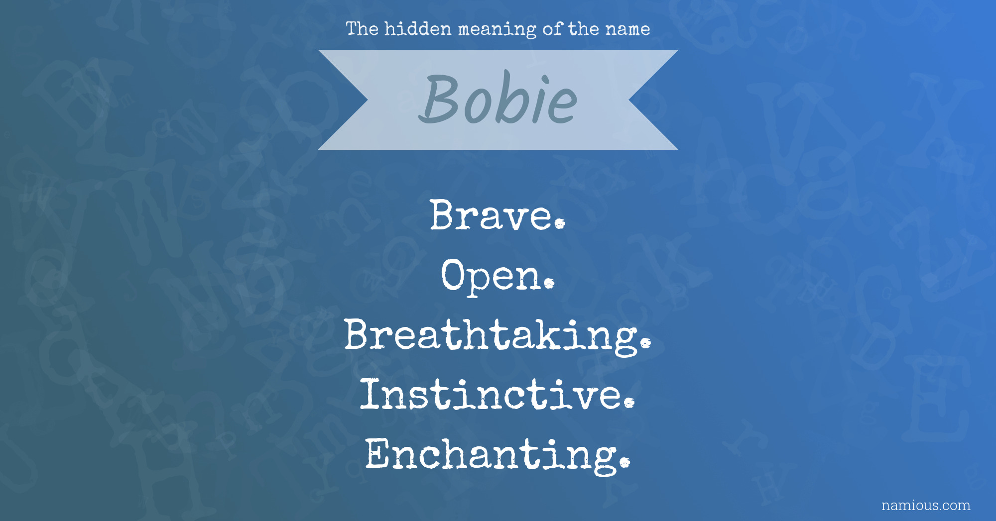 The hidden meaning of the name Bobie