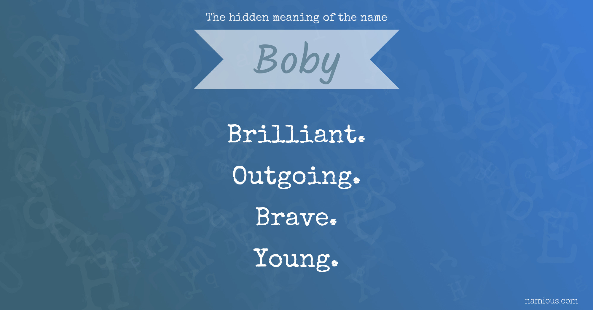 The hidden meaning of the name Boby