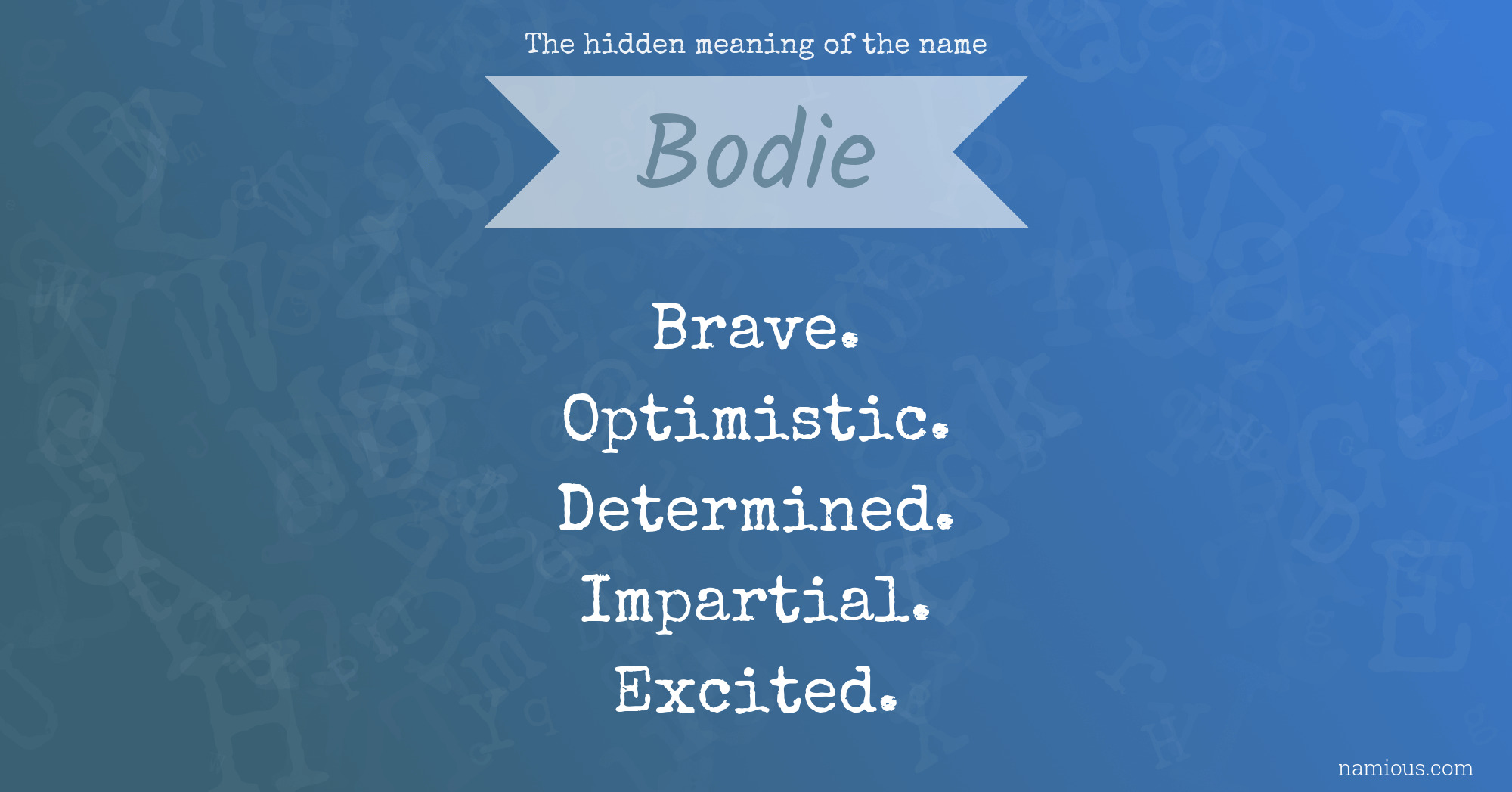 The hidden meaning of the name Bodie