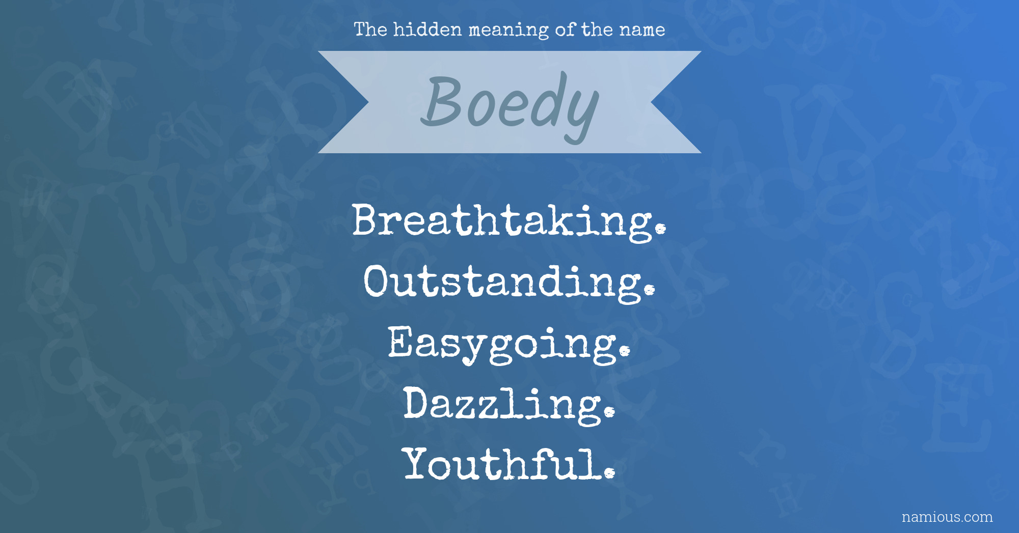 The hidden meaning of the name Boedy