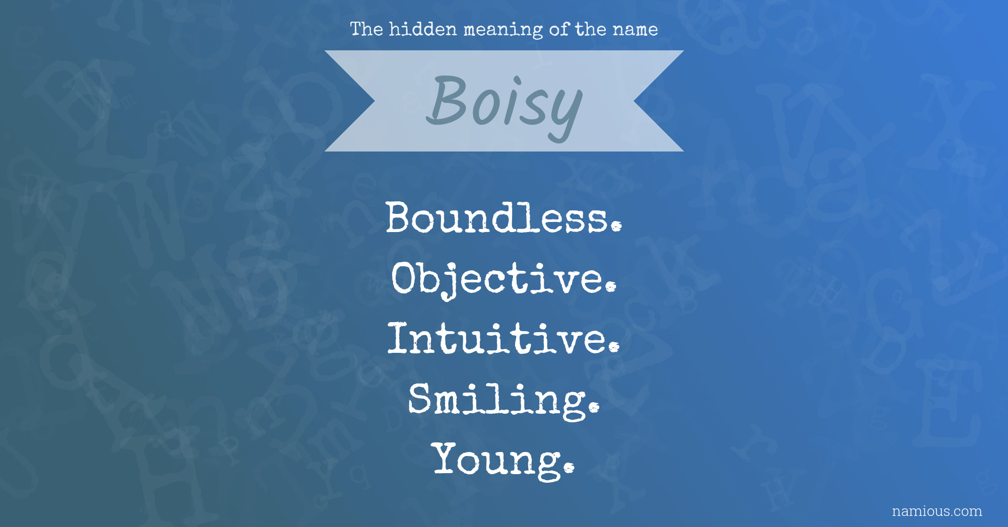 The hidden meaning of the name Boisy