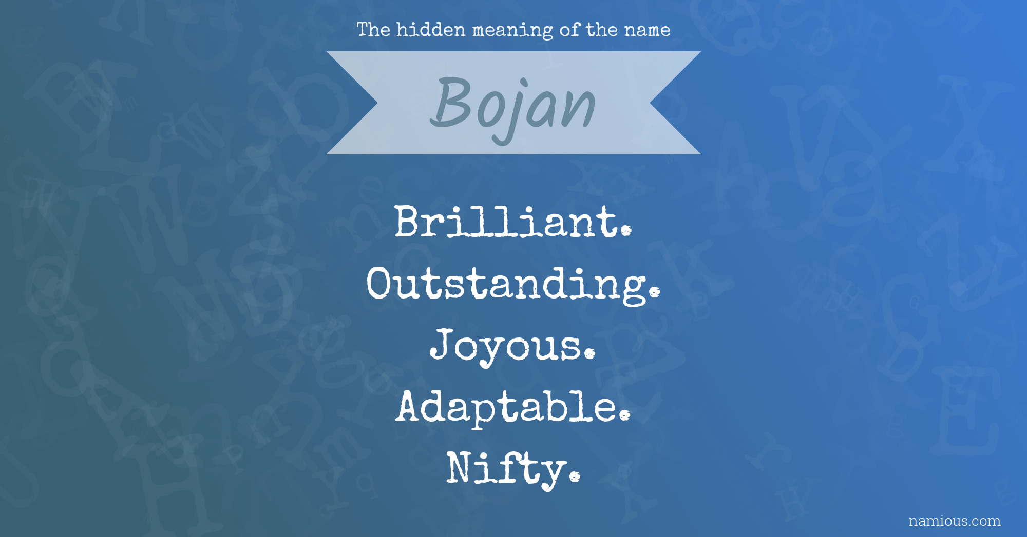 The hidden meaning of the name Bojan