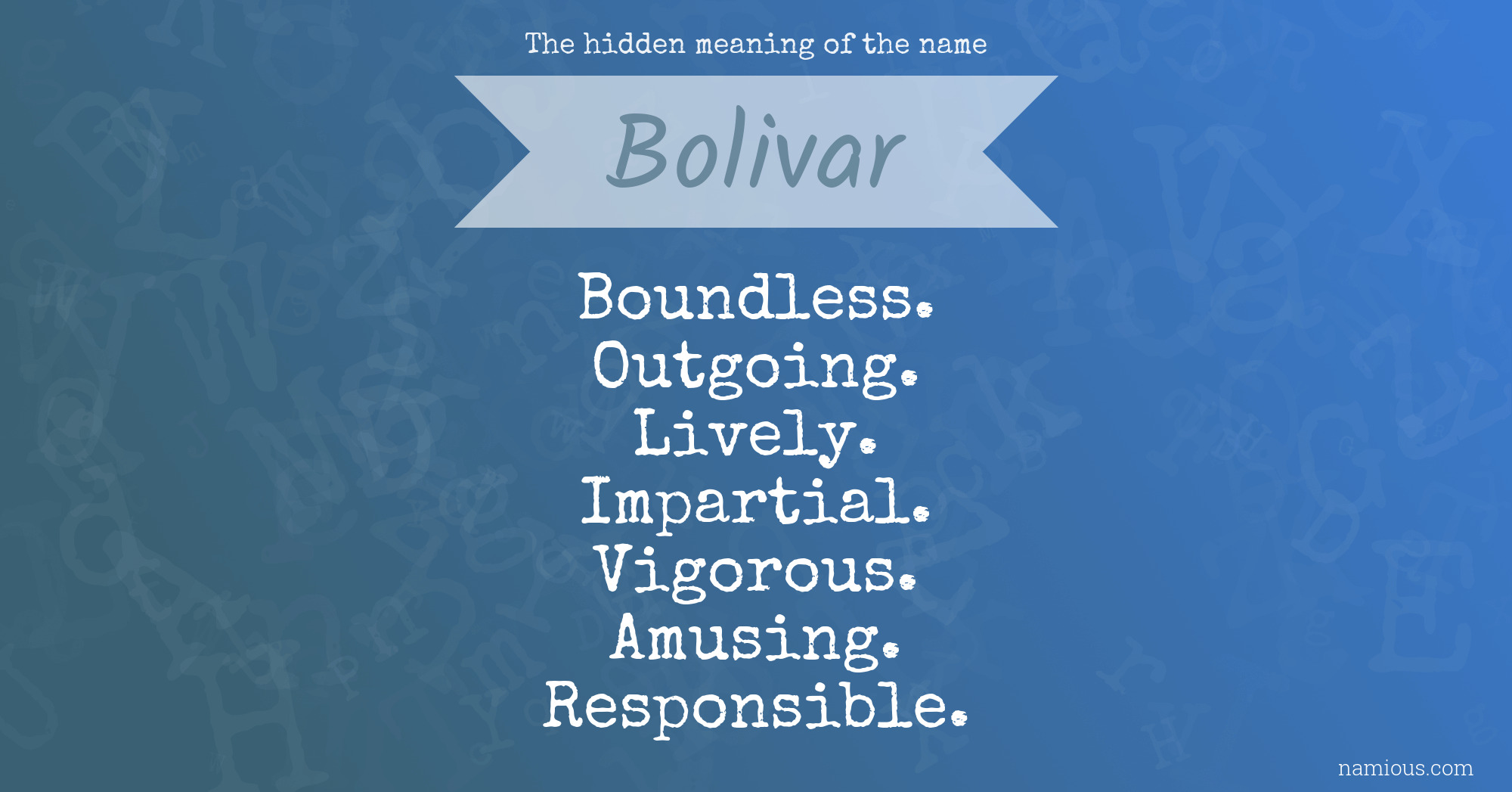 The hidden meaning of the name Bolivar