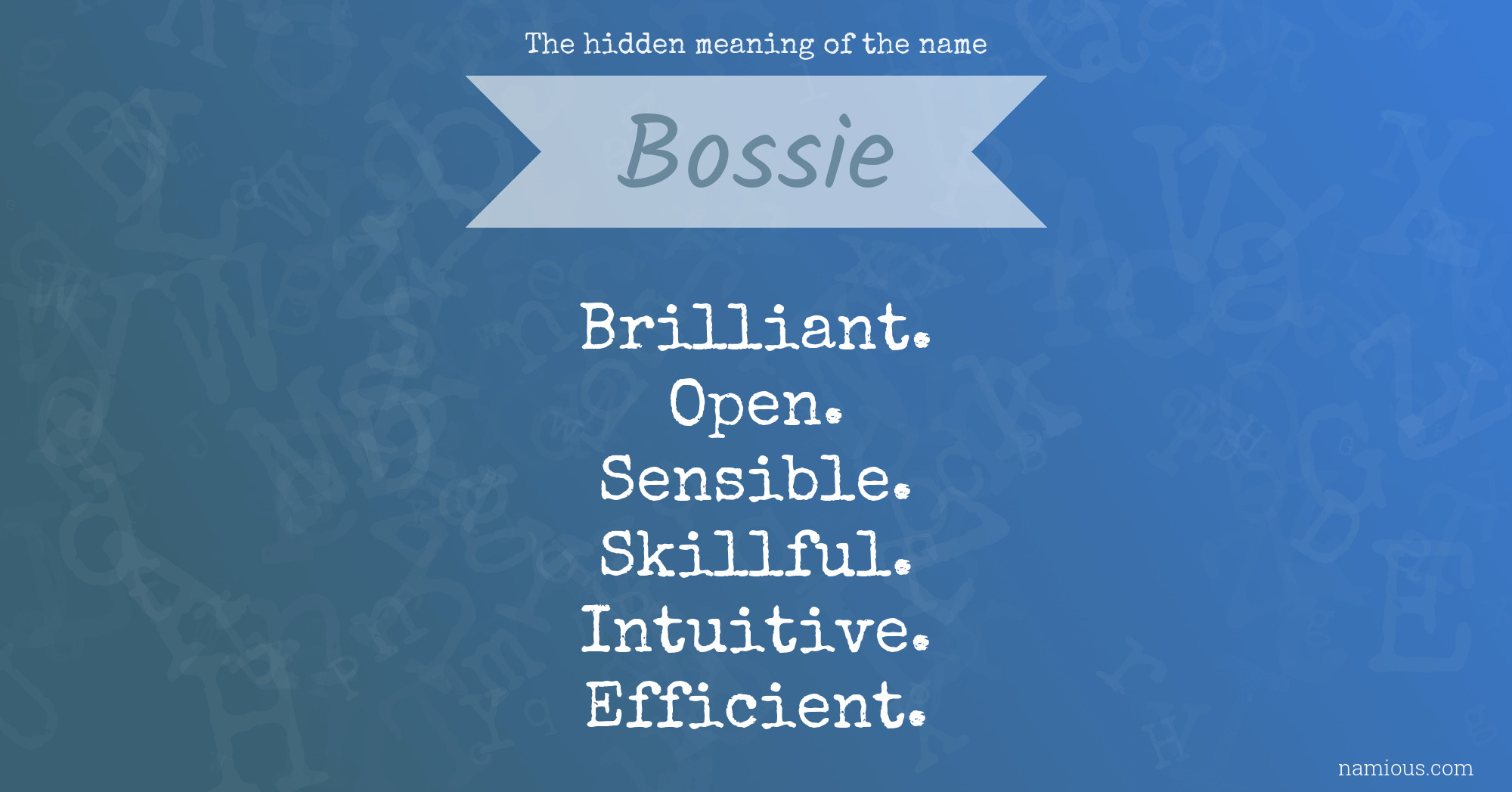 The hidden meaning of the name Bossie