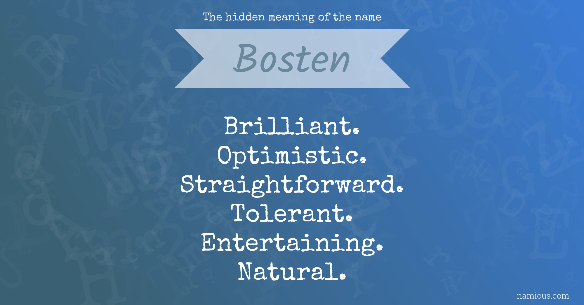 The hidden meaning of the name Bosten