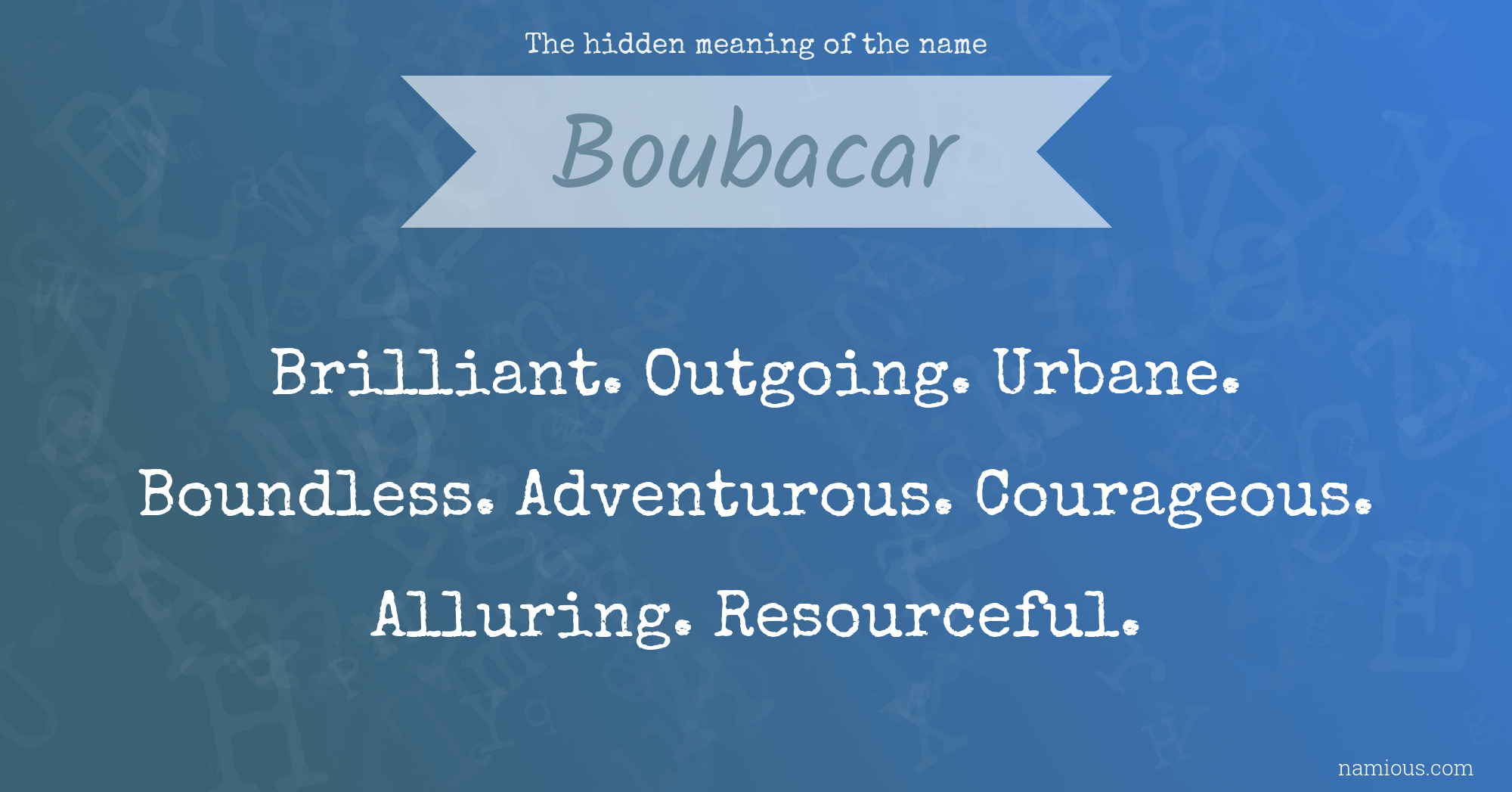 The hidden meaning of the name Boubacar