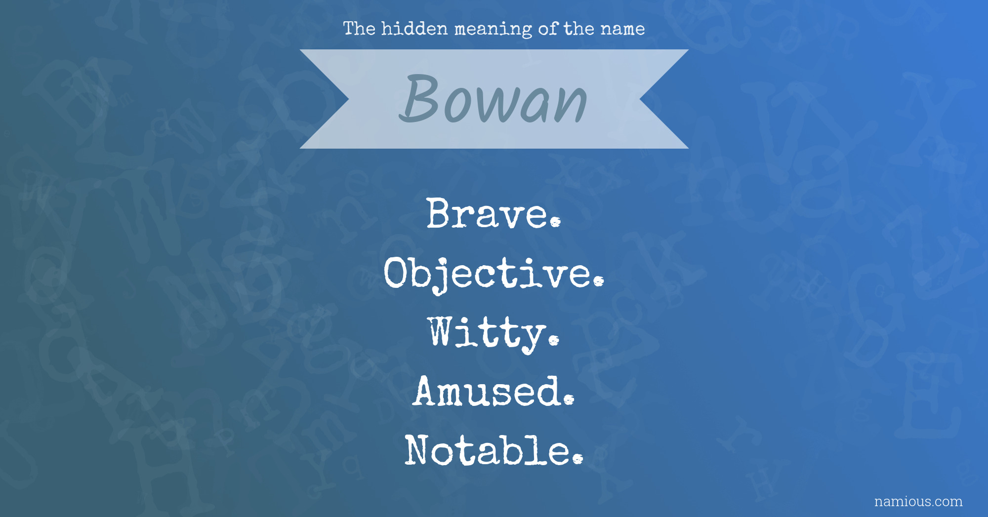 The hidden meaning of the name Bowan