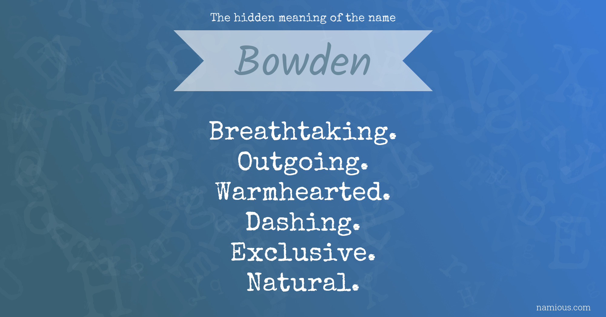 The hidden meaning of the name Bowden