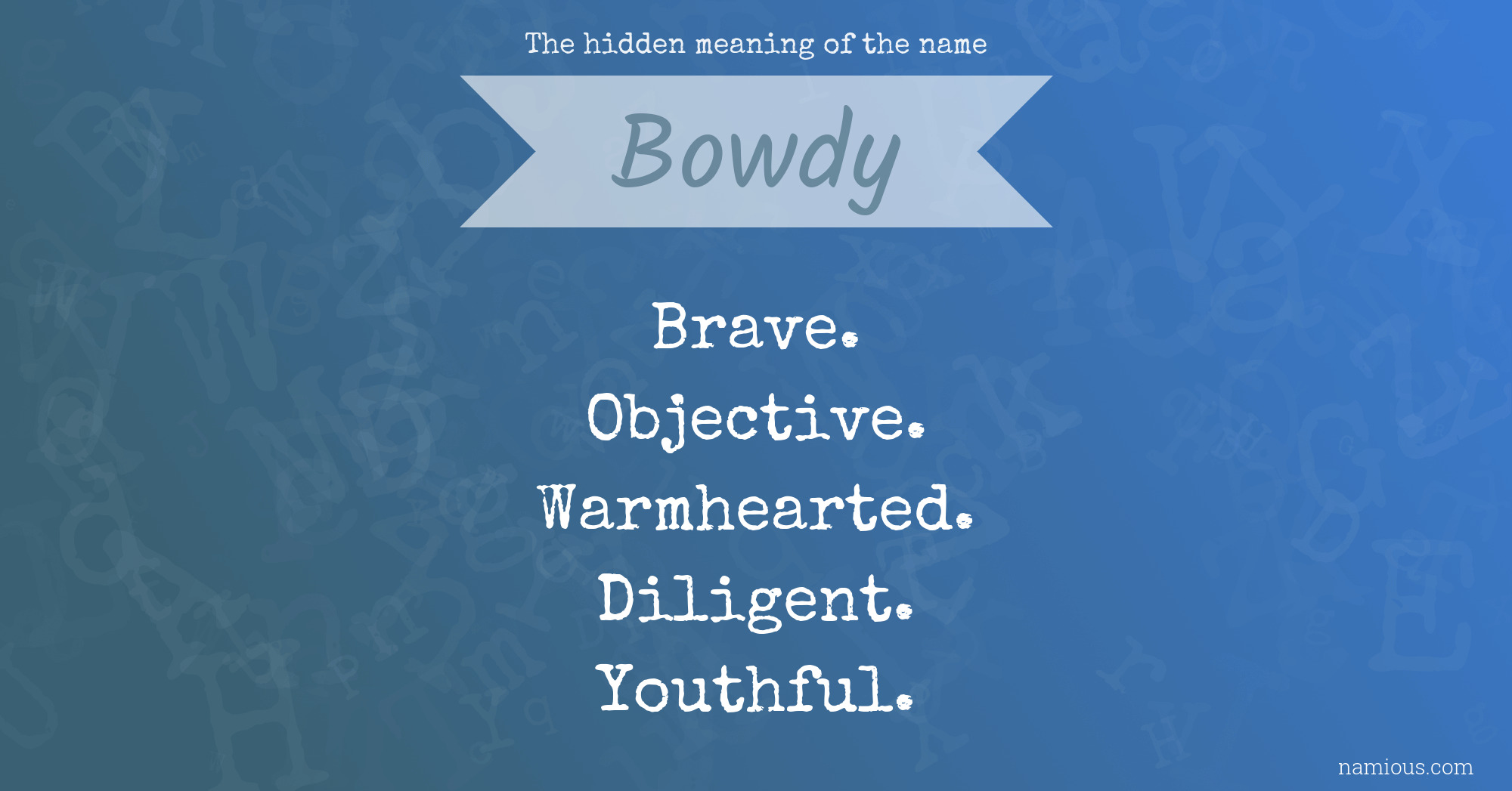 The hidden meaning of the name Bowdy