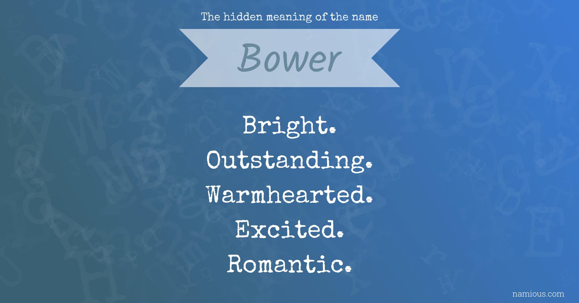 The hidden meaning of the name Bower