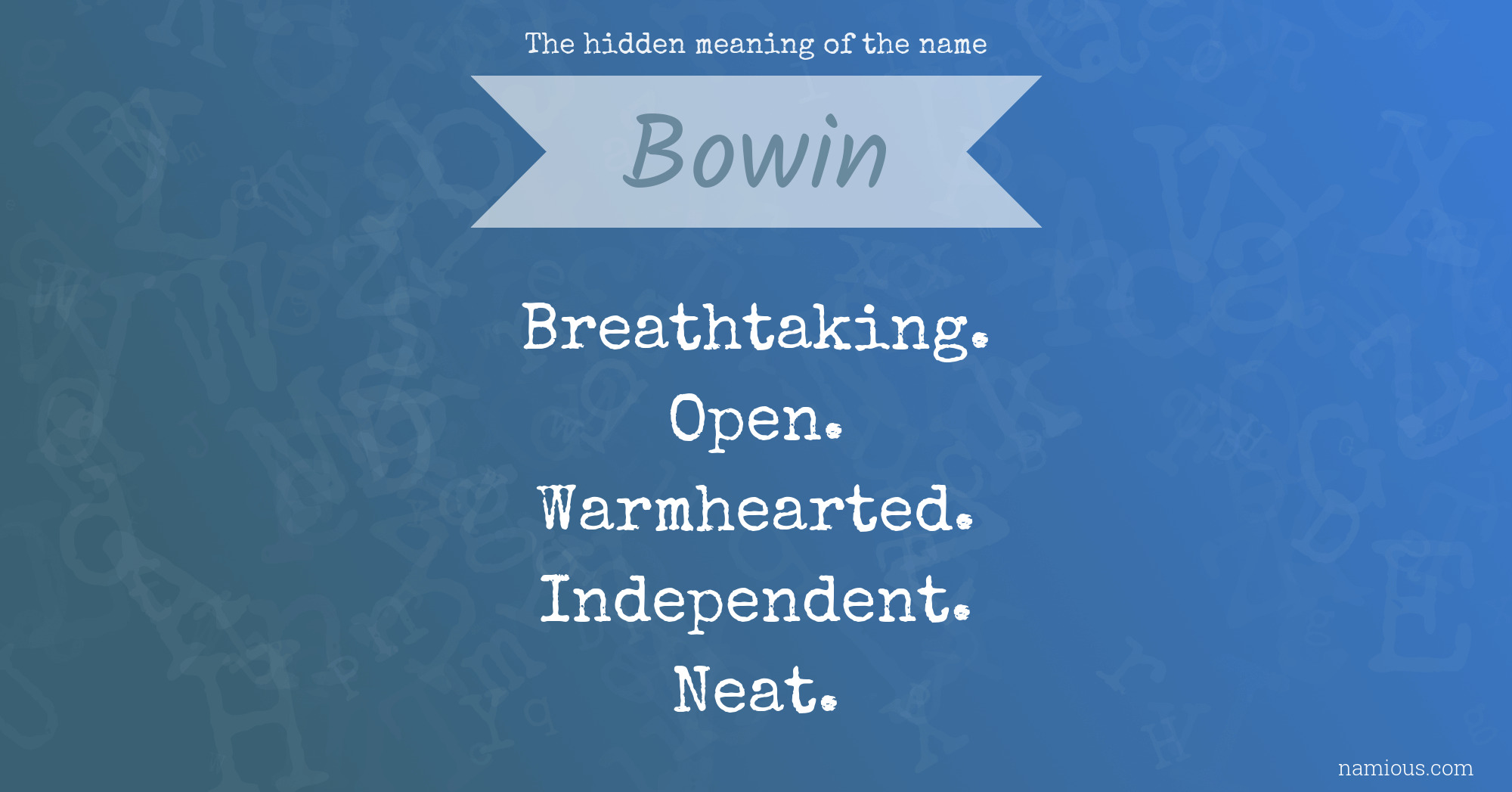 The hidden meaning of the name Bowin