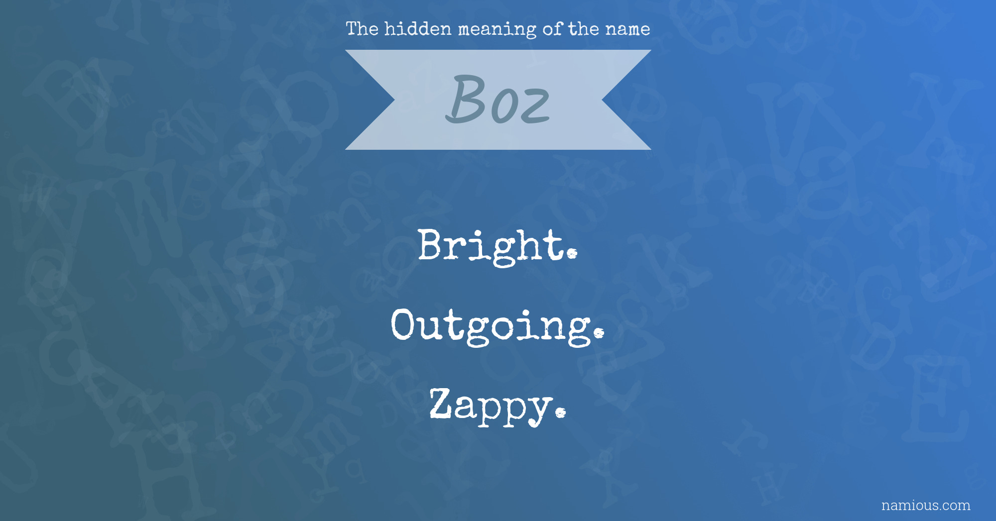 The hidden meaning of the name Boz