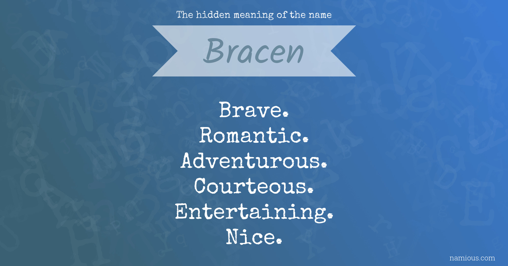 The hidden meaning of the name Bracen