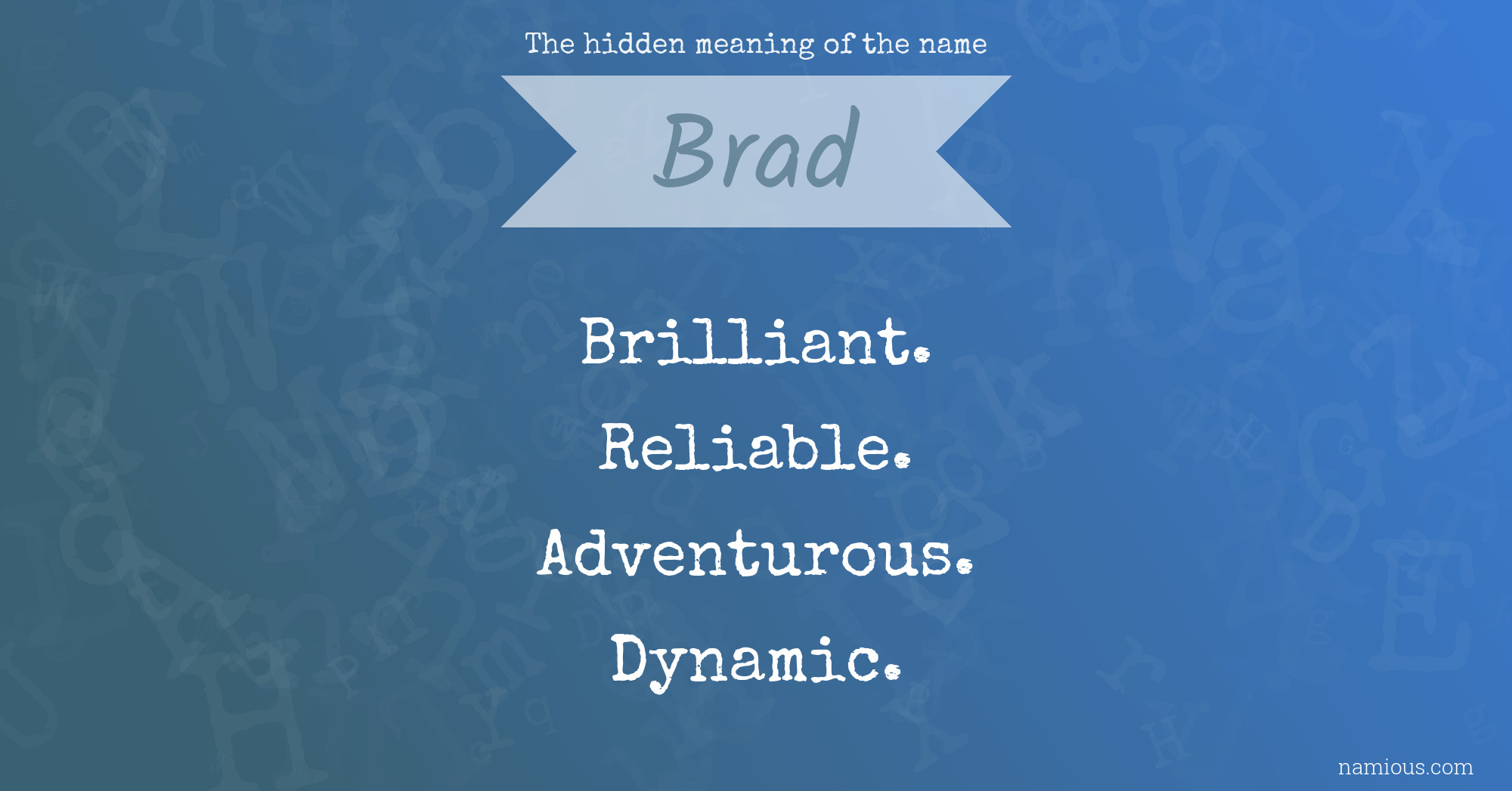 The hidden meaning of the name Brad