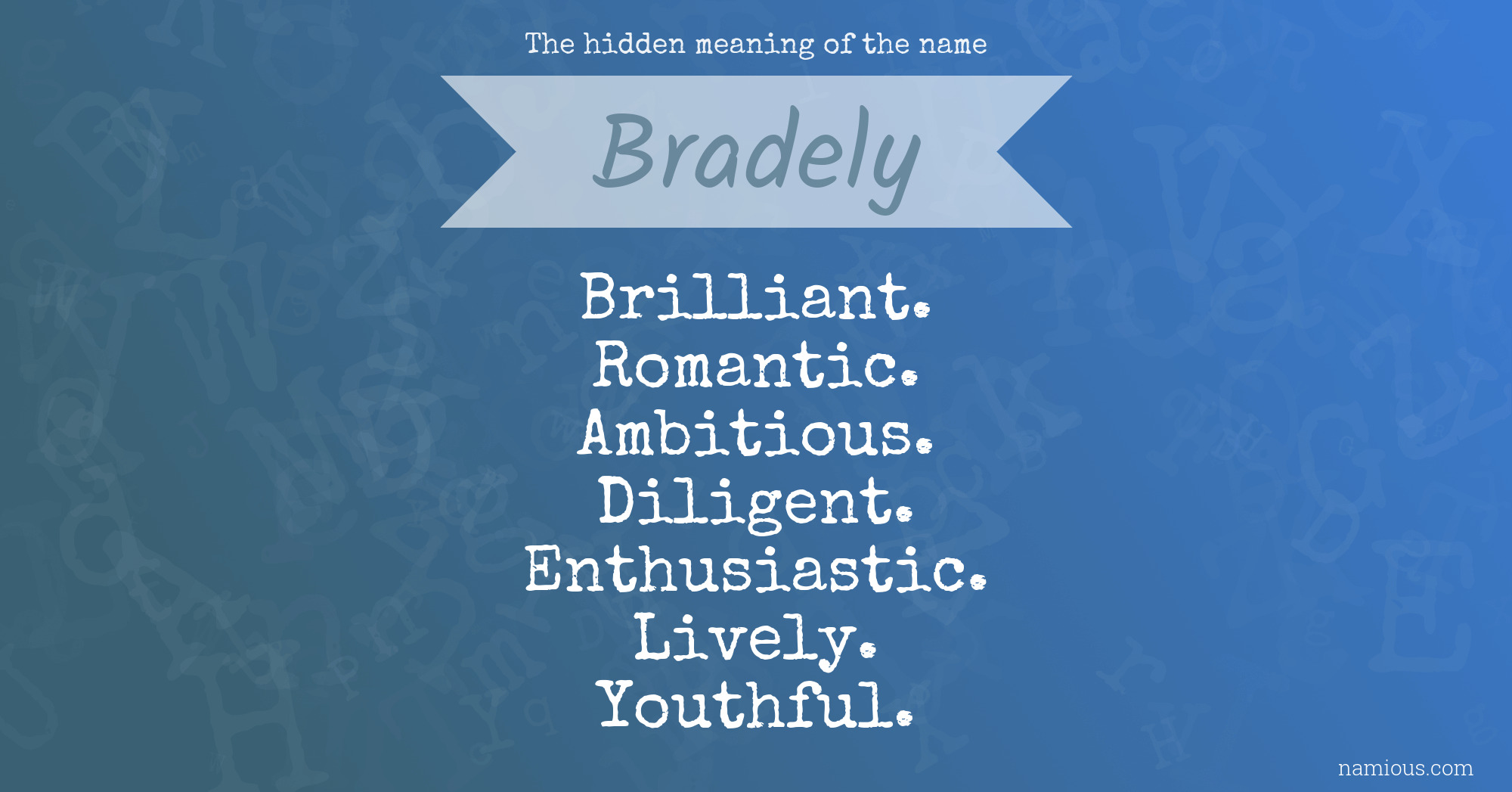 The hidden meaning of the name Bradely