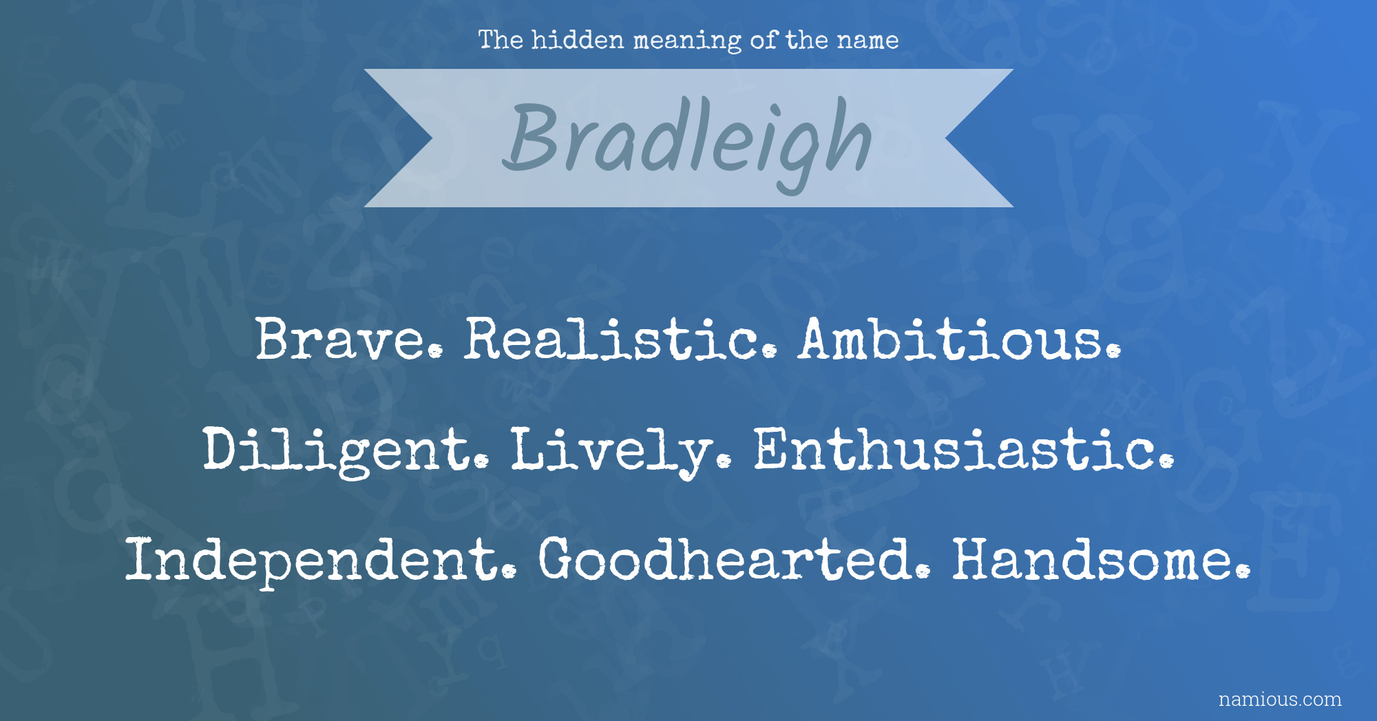 The hidden meaning of the name Bradleigh