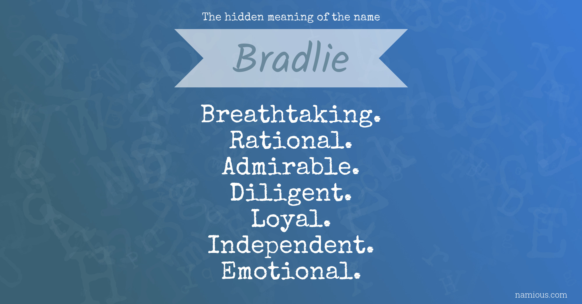 The hidden meaning of the name Bradlie