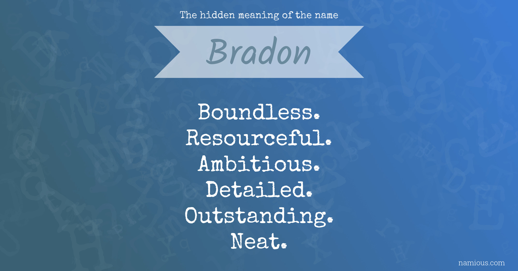 The hidden meaning of the name Bradon