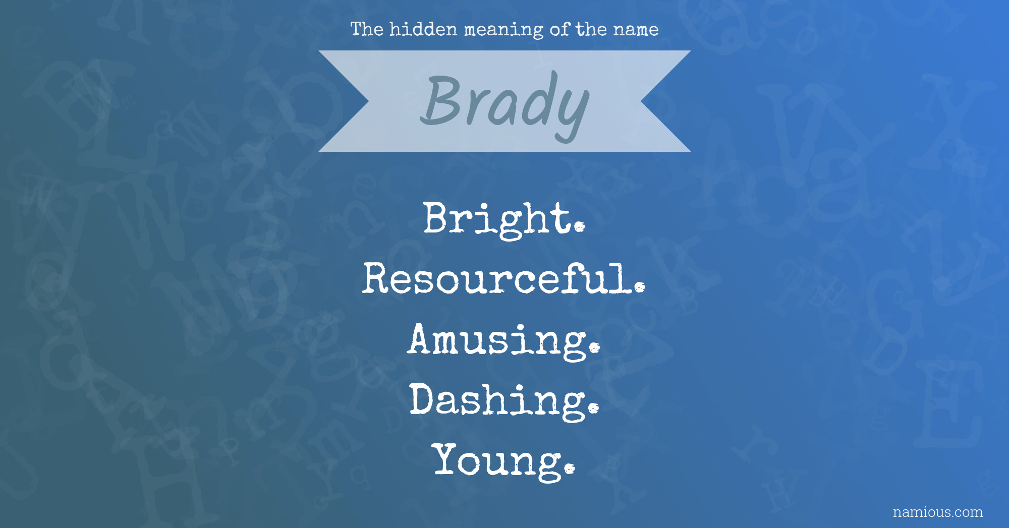 The hidden meaning of the name Brady