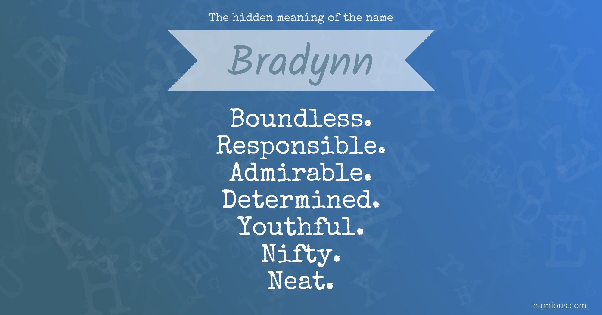 The hidden meaning of the name Bradynn