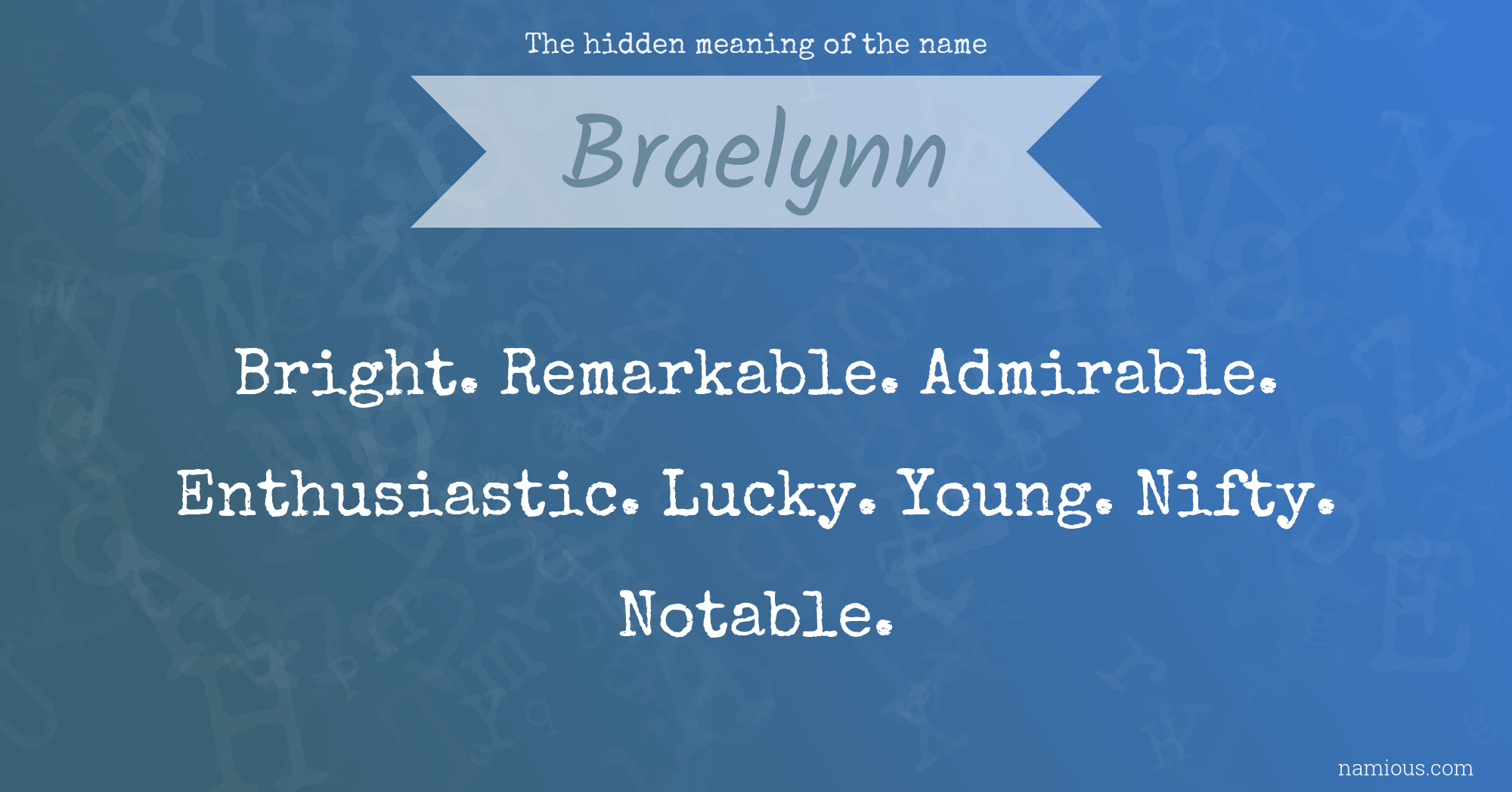 The hidden meaning of the name Braelynn