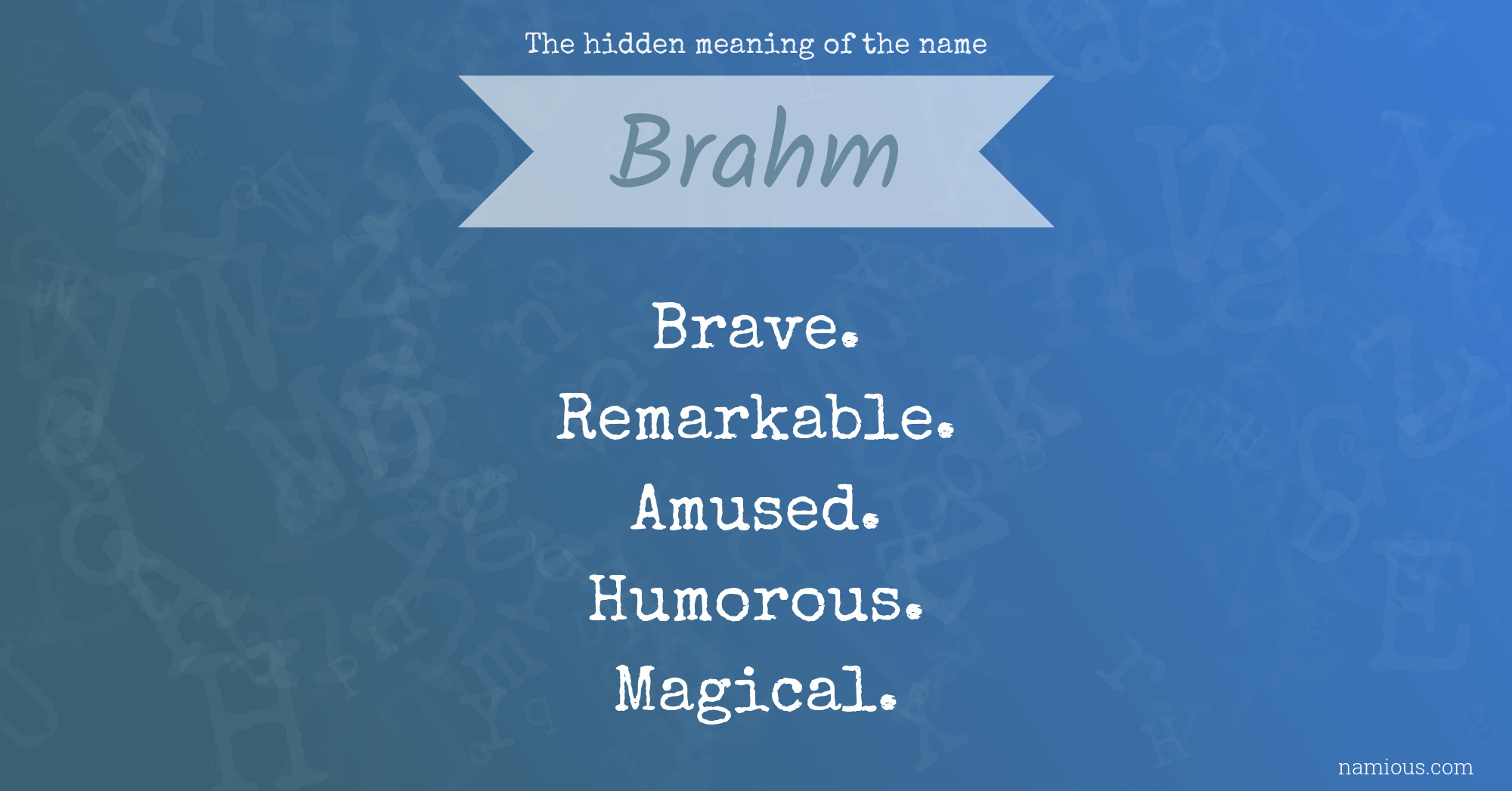 The hidden meaning of the name Brahm