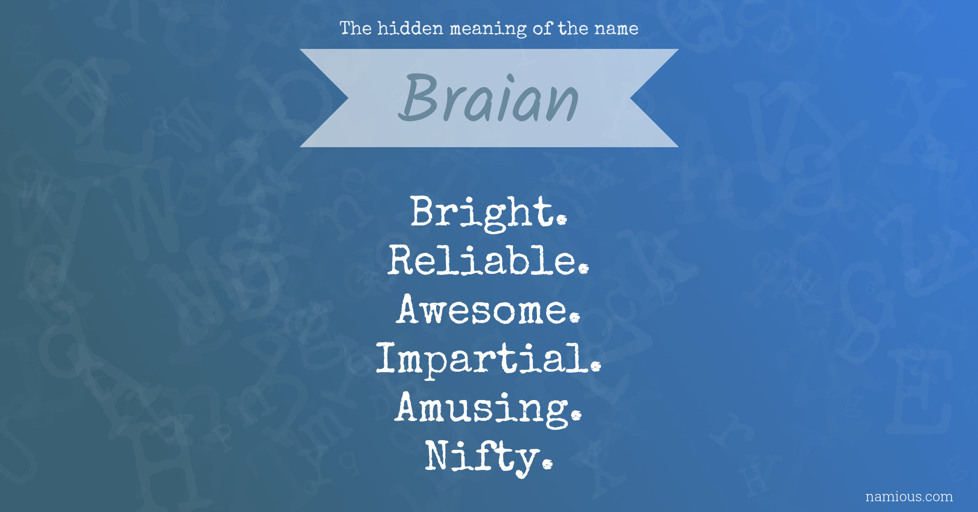 The hidden meaning of the name Braian