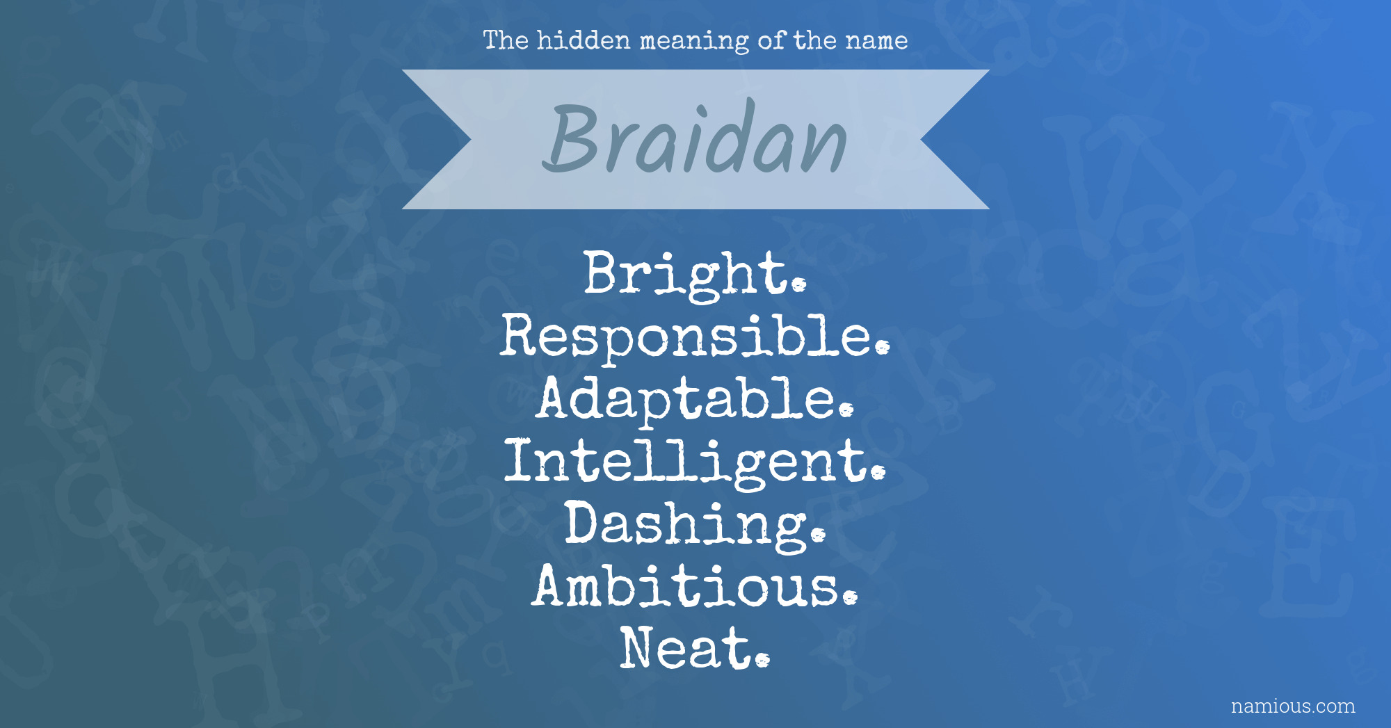 The hidden meaning of the name Braidan