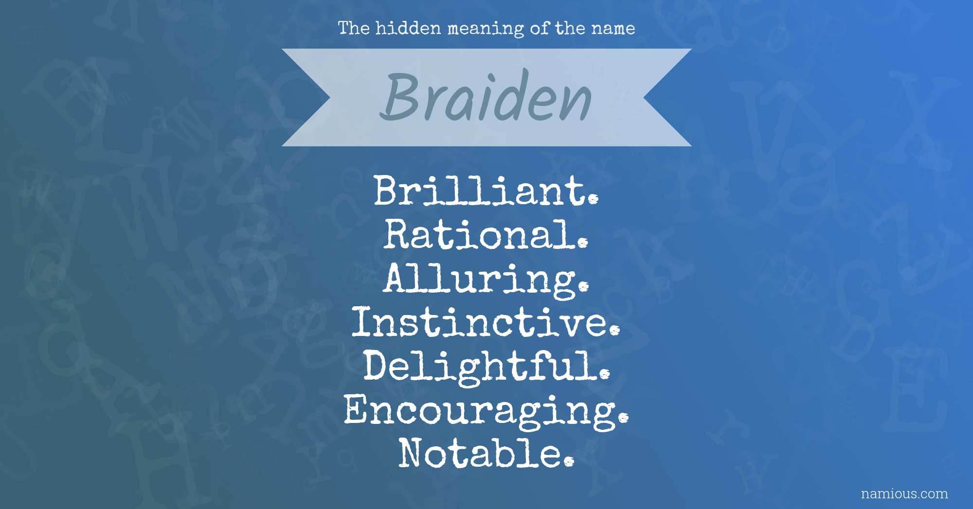 The hidden meaning of the name Braiden