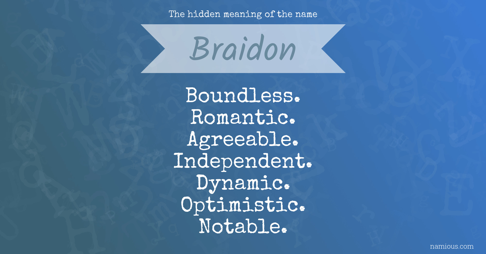 The hidden meaning of the name Braidon