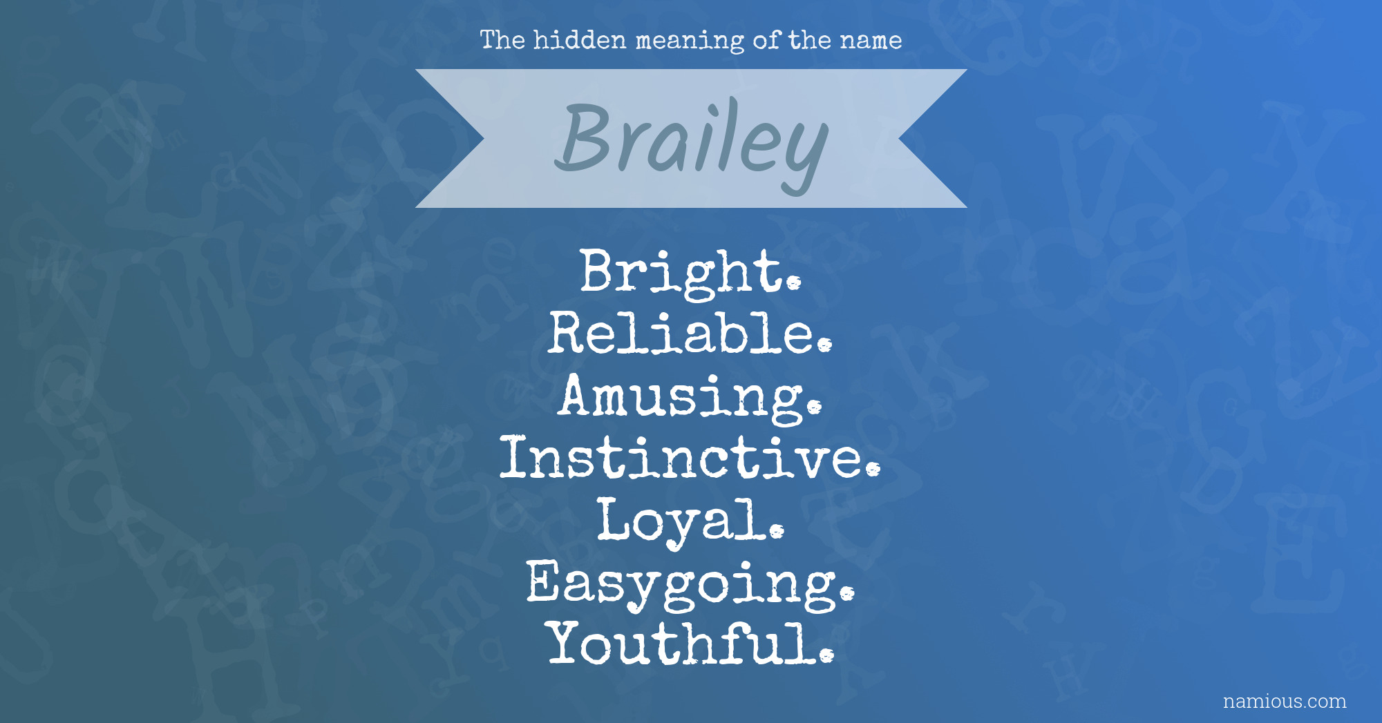 The hidden meaning of the name Brailey