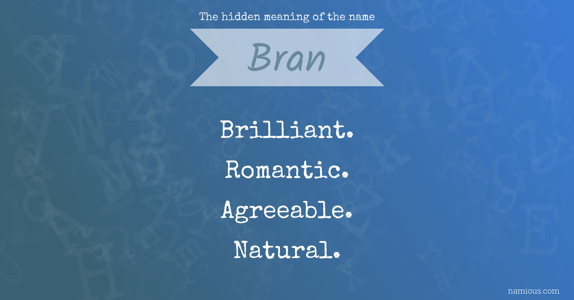 The hidden meaning of the name Bran