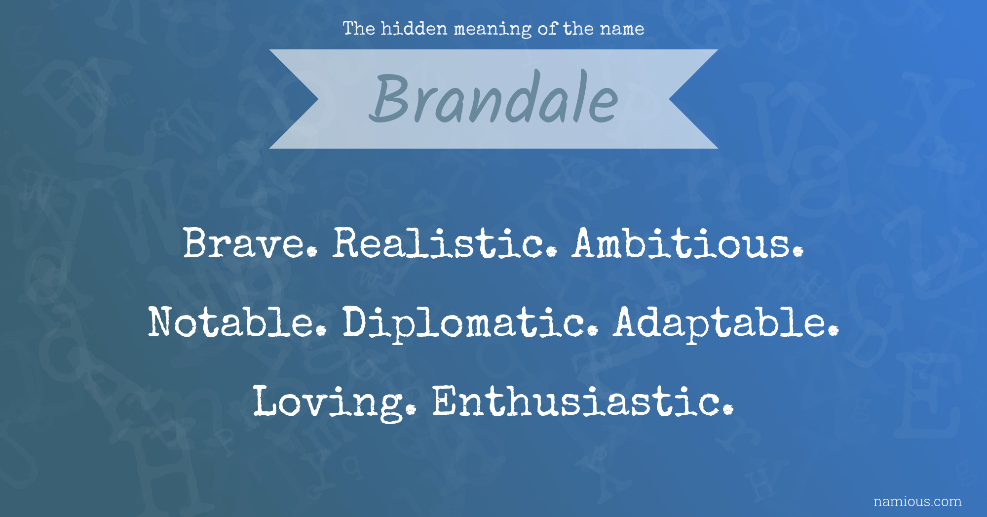 The hidden meaning of the name Brandale