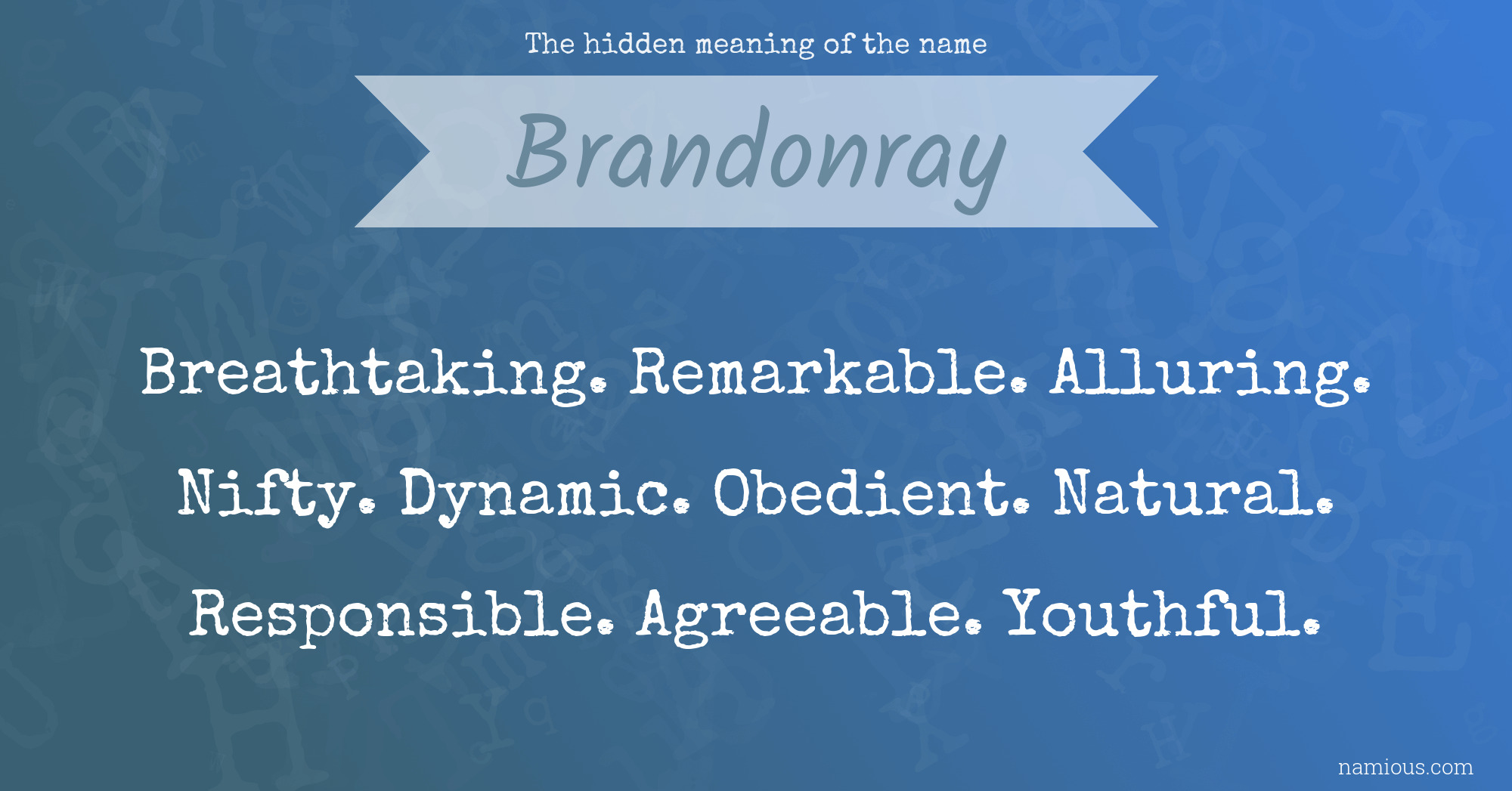 The hidden meaning of the name Brandonray