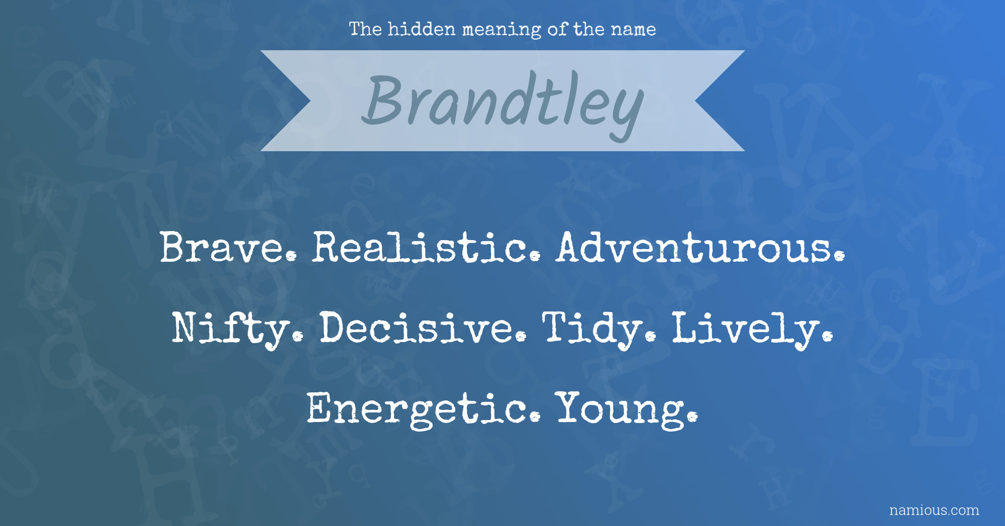 The hidden meaning of the name Brandtley