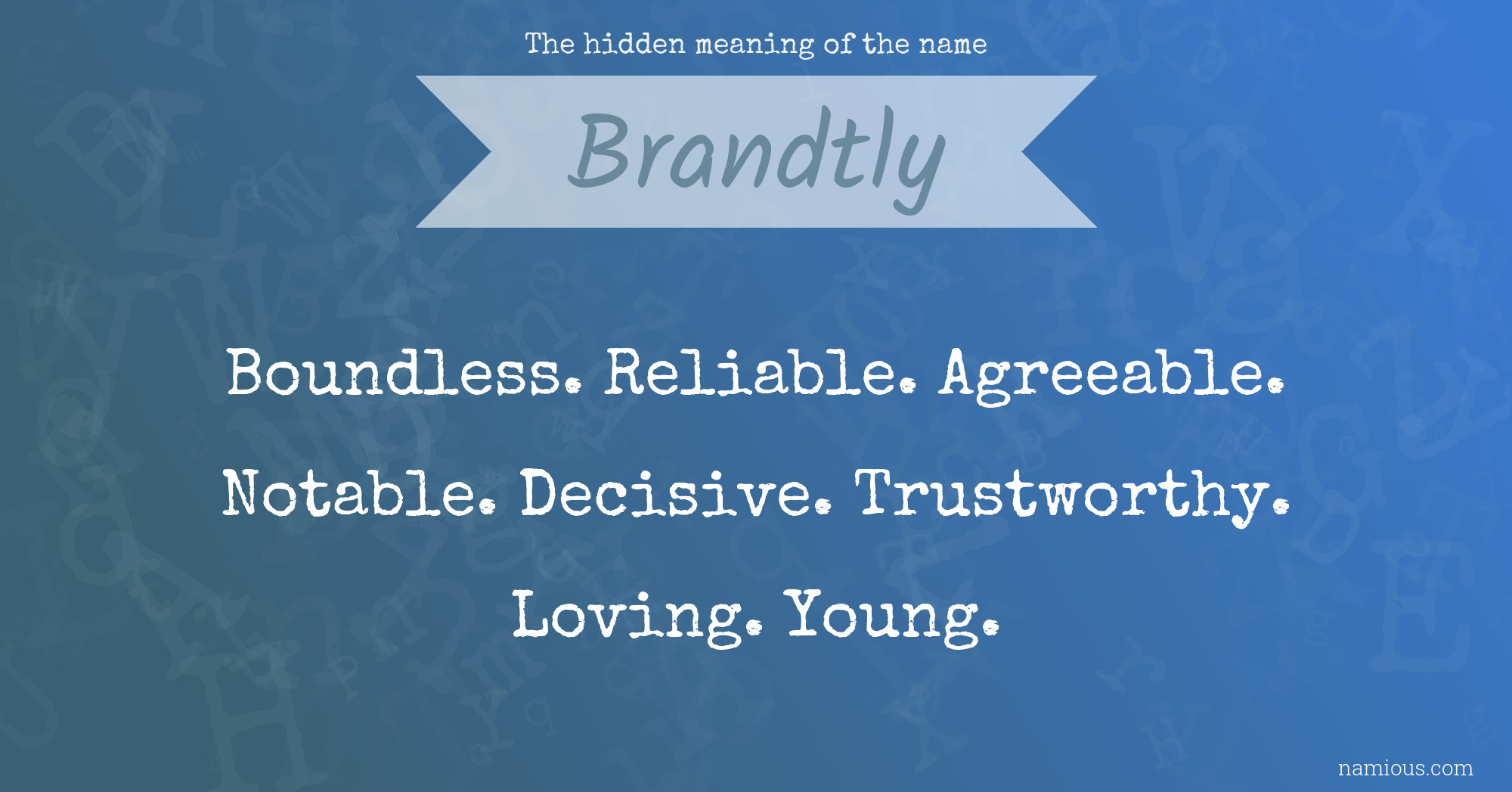 The hidden meaning of the name Brandtly